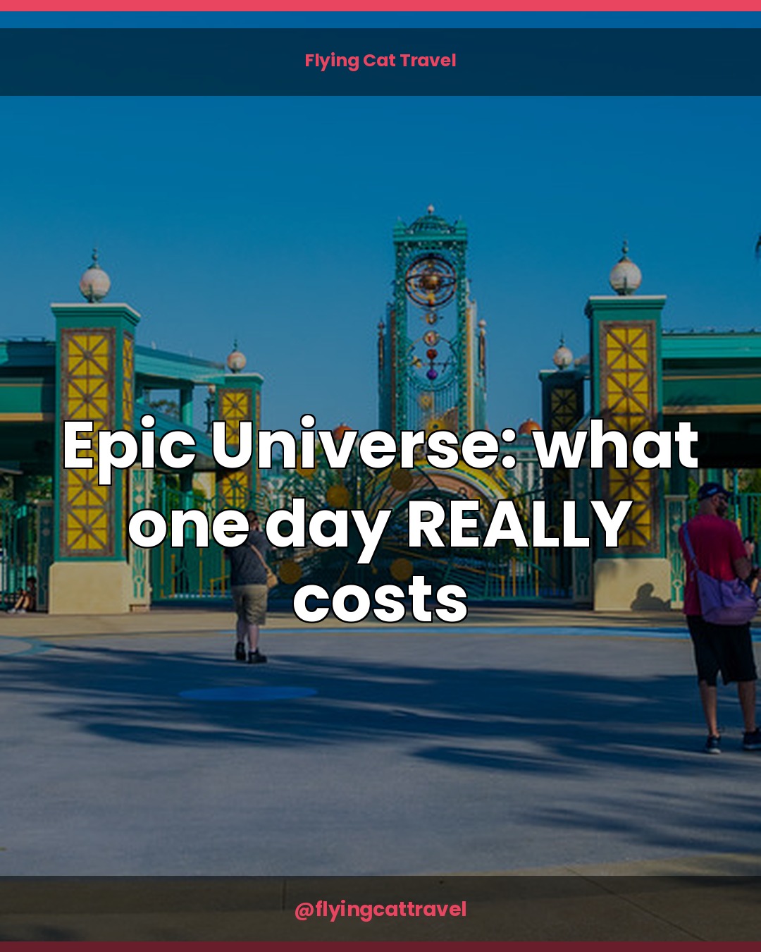 What a Day at Epic Universe REALLY Costs
