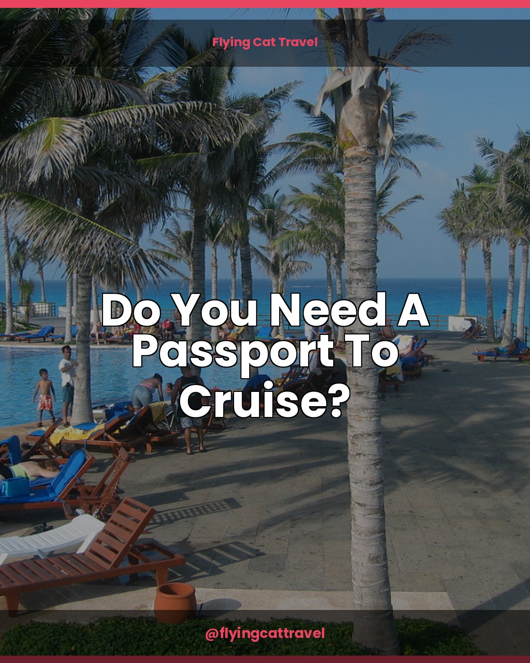 Do You Really Need A Passport To Cruise?