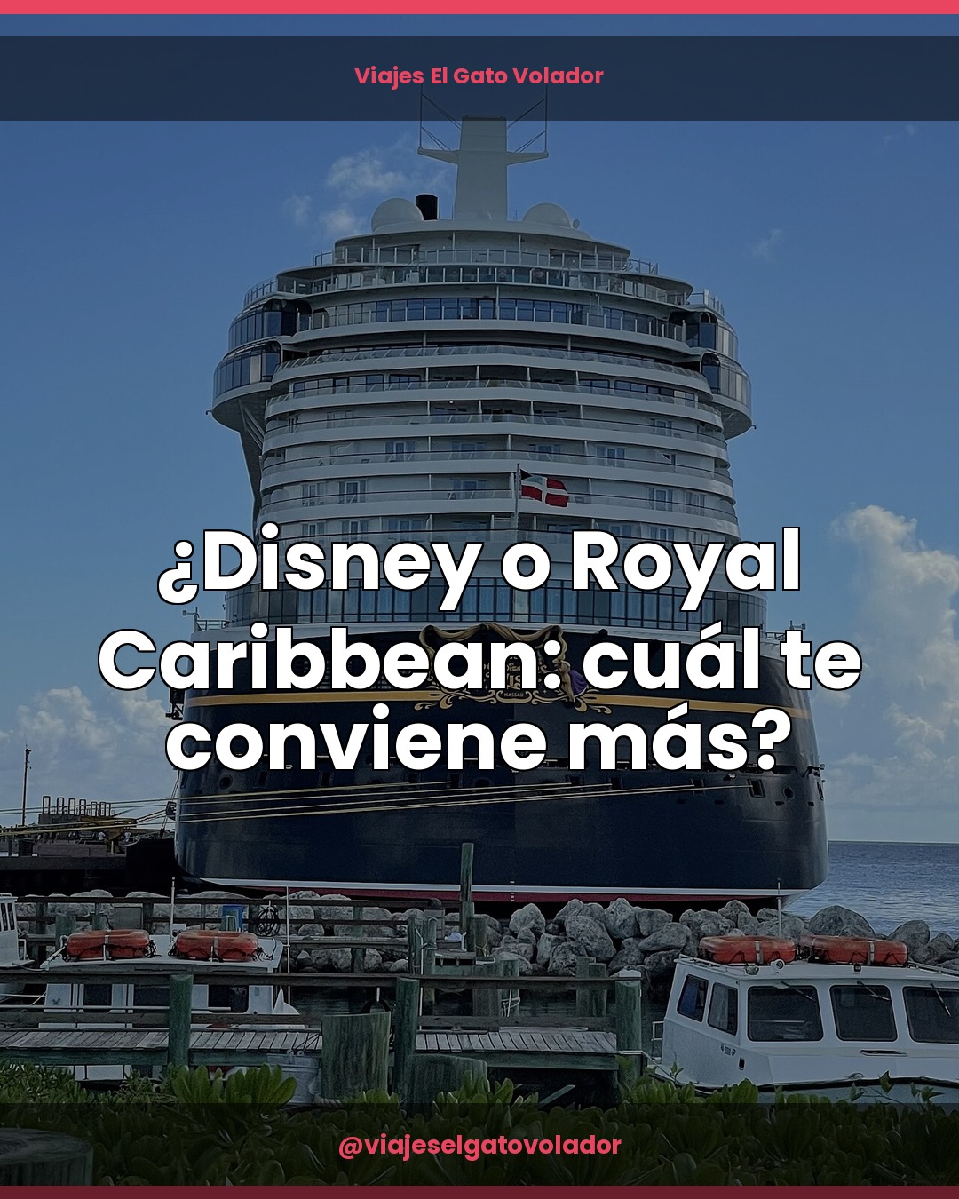 Disney Cruise Line vs Royal Caribbean: ¿cuál es mejor para tu familia?