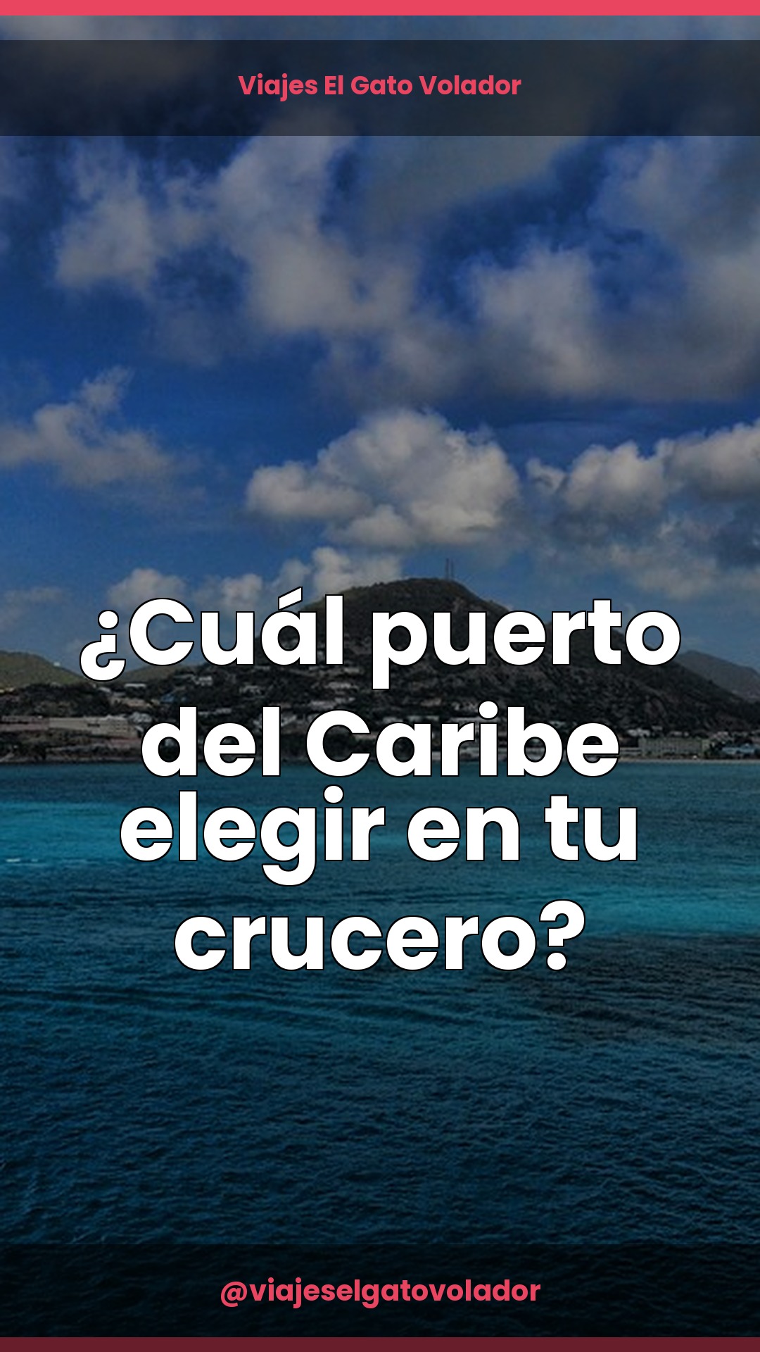 Los mejores puertos del Caribe para tu próximo crucero